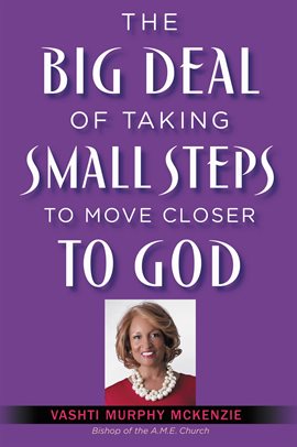 Cover image for The Big Deal of Taking Small Steps to Move Closer to God