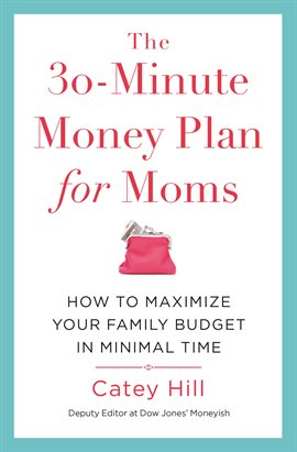 Imagen de portada para The 30-Minute Money Plan for Moms