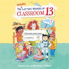 Cover image for The Unlucky Lottery Winners of Classroom 13