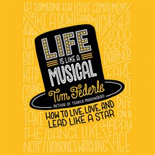 Life Is Like a Musical Life Is Like a Musical