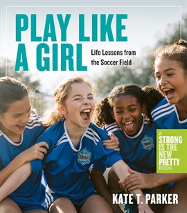 Cover image for Play Like a Girl