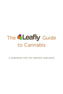 Cover image for The Leafly Guide to Cannabis