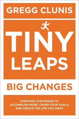 Cover image for Tiny Leaps, Big Changes