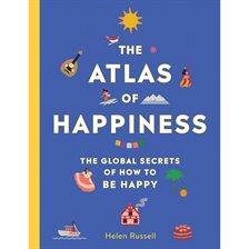 Cover image for The Atlas of Happiness