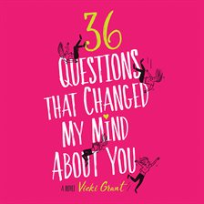 36 Questions That Changed My Mind About You