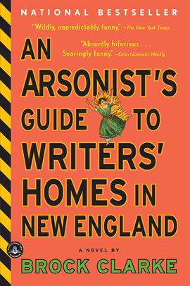 Cover image for An Arsonist's Guide to Writers' Homes in New England