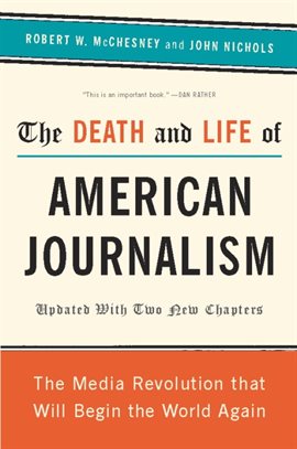 Cover image for The Death and Life of American Journalism