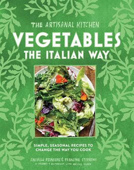 Cover image for The Artisanal Kitchen: Vegetables the Italian Way