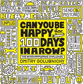 Cover image for Can You Be Happy for 100 Days in a Row?