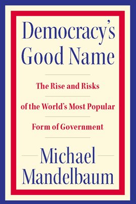 Cover image for Democracy's Good Name