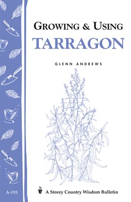 Imagen de portada para Growing & Using Tarragon