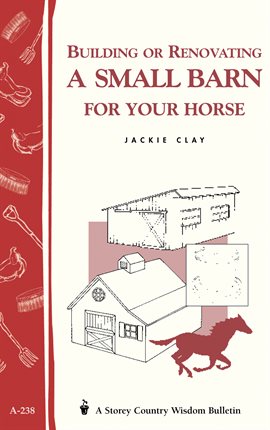 Cover image for Building or Renovating a Small Barn for Your Horse
