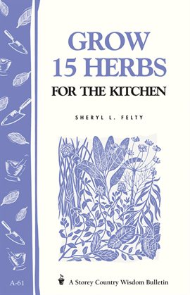 Cover image for Grow 15 Herbs for the Kitchen