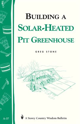 Imagen de portada para Building a Solar-Heated Pit Greenhouse