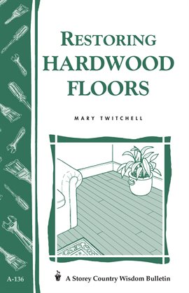 Imagen de portada para Restoring Hardwood Floors