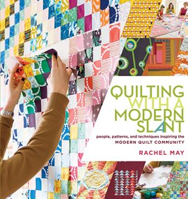 Cover image for Quilting With a Modern Slant