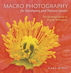 Cover image for Macro Photography for Gardeners and Nature Lovers