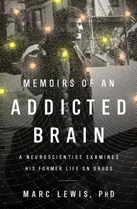 Cover image for Memoirs of an Addicted Brain