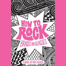 Cover image for How to Rock Braces and Glasses