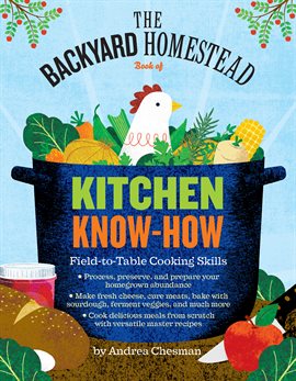 Cover image for The Backyard Homestead Book of Kitchen Know-How