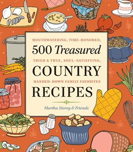 Cover image for 500 Treasured Country Recipes from Martha Storey and Friends