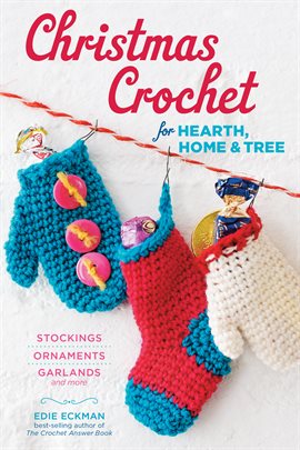 Cover image for Christmas Crochet for Hearth, Home & Tree