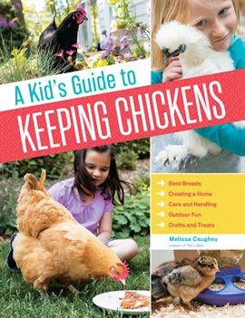 Cover image for A Kid's Guide to Keeping Chickens