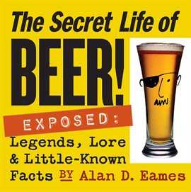 Cover image for The Secret Life of Beer!