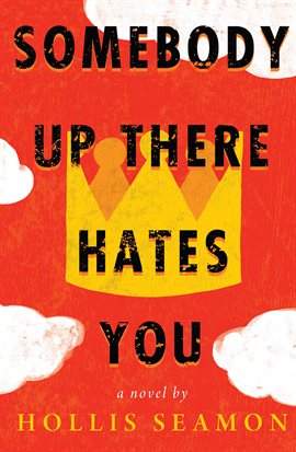 Cover image for Somebody Up There Hates You