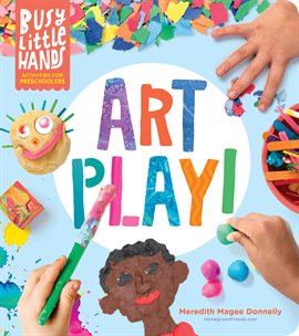 Cover image for Busy Little Hands: Art Play!