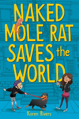 Cover image for Naked Mole Rat Saves the World