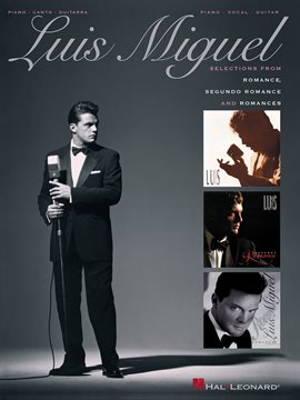 Cover image for Luis Miguel - Selections from Romance, Segundo Romance, and Romances (Songbook)