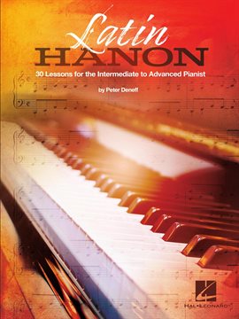 Imagen de portada para Latin Hanon: 30 Lessons for the Intermediate to Advanced Pianist