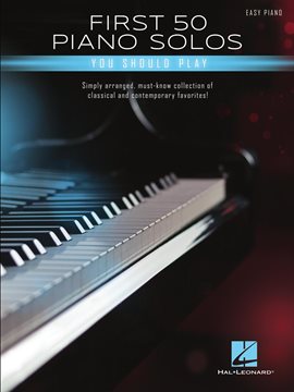 Cover image for First 50 Piano Solos You Should Play