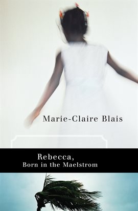 Cover image for Rebecca, Born In The Maelstrom