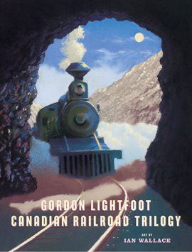 Cover image for Canadian Railroad Trilogy