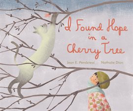 Cover image for I Found Hope in a Cherry Tree