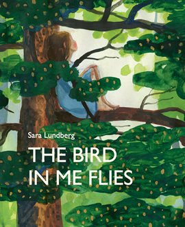 Cover image for The Bird in Me Flies