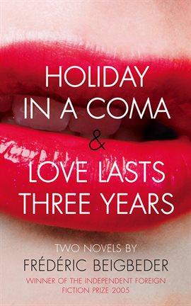 Cover image for Holiday in a Coma & Love Lasts Three Years