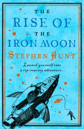 Cover image for The Rise of the Iron Moon