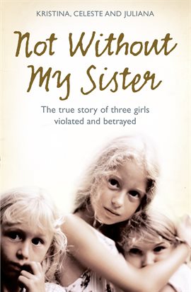 Cover image for Not Without My Sister