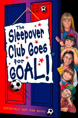 Cover image for Sleepover Club Goes For Goal!