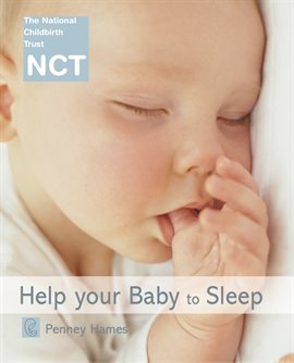 Cover image for Help Your Baby to Sleep (NCT)
