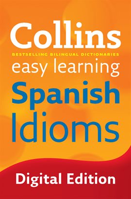Cover image for Easy Learning Spanish Idioms