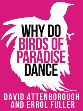 Cover image for David Attenborough's Why Do Birds of Paradise Dance