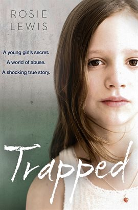 Cover image for Trapped: The Terrifying True Story of a Secret World of Abuse