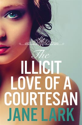 Cover image for The Illicit Love of a Courtesan