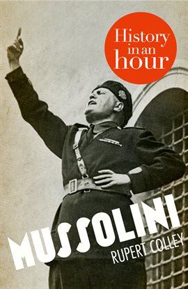 Imagen de portada para Mussolini: History in an Hour