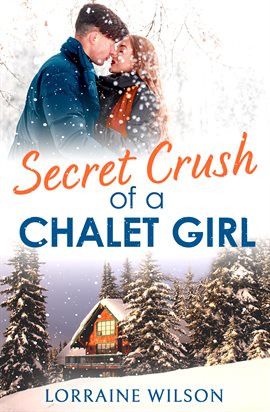 Cover image for Secret Crush of a Chalet Girl