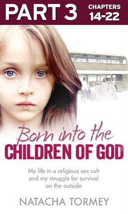 Cover image for Born into the Children of God: Part 3 of 3